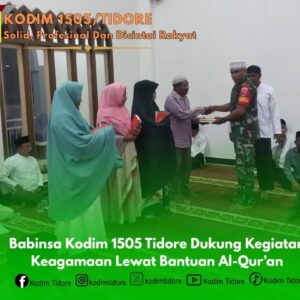 Babinsa Kodim 1505 Tidore Dukung Kegiatan Keagamaan Lewat Bantuan Al-Qur’an Babinsa Kodim 1505 Tidore Dukung Kegiatan Keagamaan Lewat Bantuan Al-Qur’an