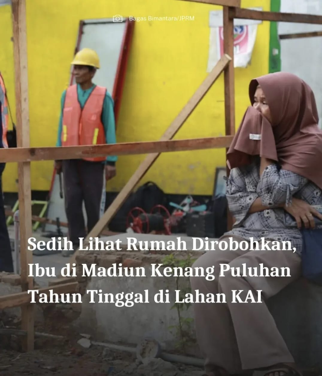 Tangis Pecah Saat Rumah Digusur, Warga Kota Madiun Kenang Puluhan Tahun Tinggal di Lahan KAI