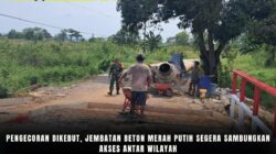 Pengecoran Dikebut, Jembatan Beton Merah Putih Segera Sambungkan Akses Antar wilayah