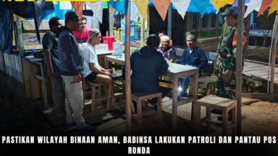 Pastikan Wilayah Binaan Aman, Babinsa Lakukan Patroli dan Pantau Pos Ronda