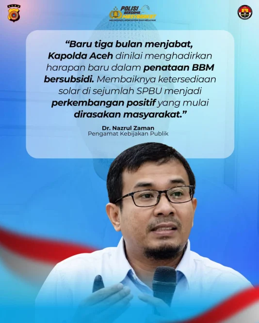 Nazrul Zaman Apresiasi Kapolda Aceh, Ketersediaan Solar Subsidi Dinilai Beri Harapan bagi Masyarakat