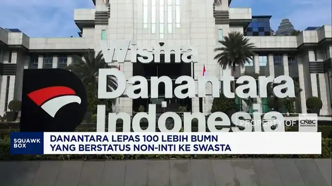 Danantara Mengalihkan Lebih dari 100 BUMN Non-Inti kepada Swasta
